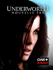 CINE+ Frisson - Underworld : nouvelle ère