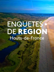 Enquêtes de région - Hauts-de-France