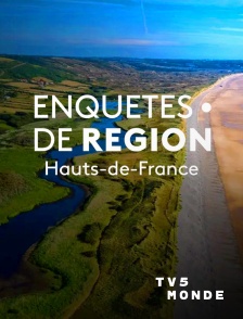TV5MONDE - Enquêtes de région - Hauts-de-France