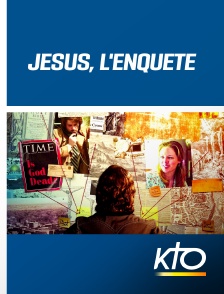 KTO - Jésus, l'enquête