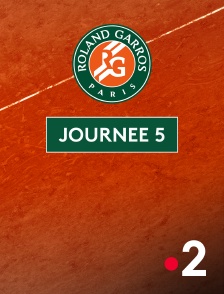 France 2 - Tennis - Roland-Garros 2025 : Journée 5