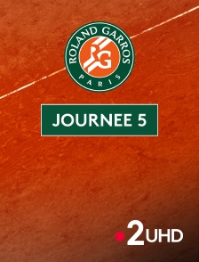 France 2 UHD - Tennis - Roland-Garros 2025 : Journée 5