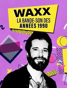 Waxx - La bande-son des années 1990