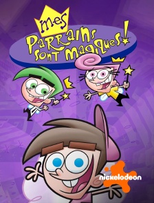 Nickelodeon - Mes parrains sont magiques !