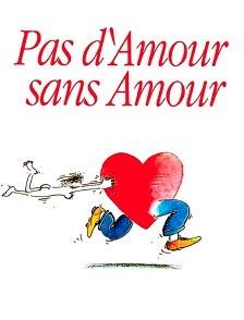 Pas d'amour sans amour