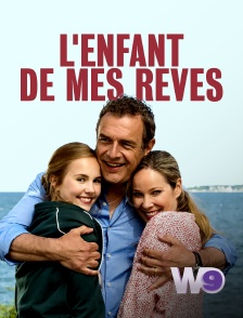 W9 - L'enfant de mes rêves