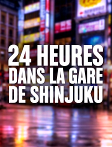24 heures dans la gare de Shinjuku