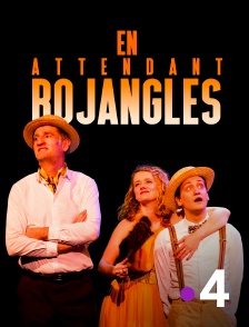 France 4 - En attendant Bojangles