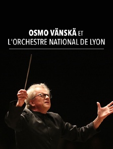 Osmo Vänskä et l'Orchestre National de Lyon