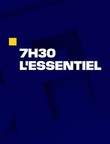 7h30, l'essentiel