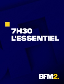 BFM2 - 7h30, l'essentiel