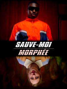 Sauve-moi Morphée