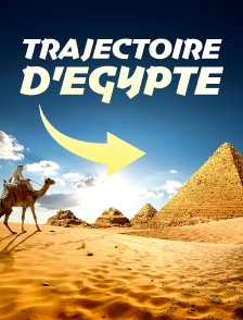 Trajectoires d'Egypte