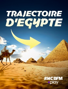 RMC BFM Play - Trajectoires d'Egypte