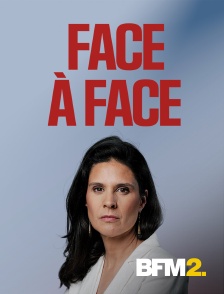 BFM2 - Face à Face