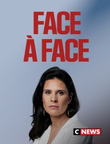 CNEWS - Face à Face