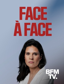 BFMTV - Face à Face