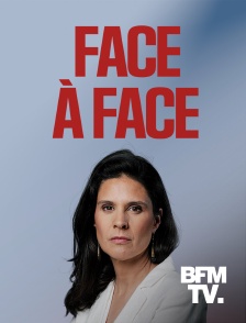 BFMTV - Face à Face