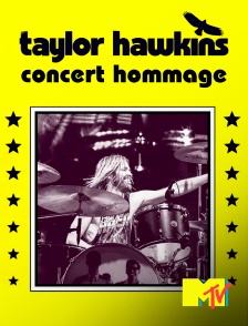 MTV - Les Foo Fighters et la famille Hawkins présentent: le concert hommage à Taylor Hawkins
