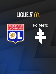 Football - Ligue 1 McDonald's : Lyon / Metz - 2025-2026