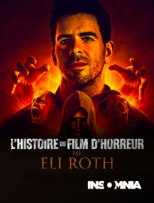 INSOMNIA - L'histoire du film d'horreur par Eli Roth en replay