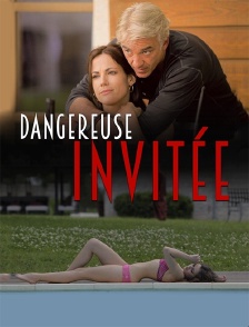 Dangereuse invitée