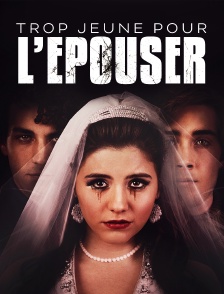 Trop jeune pour l'épouser