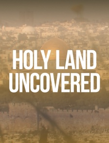 Holyland Uncovered