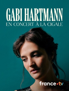 Gabi Hartmann en concert à la Cigale