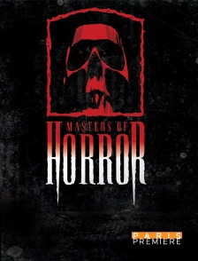 Paris Première - Masters of Horror en replay