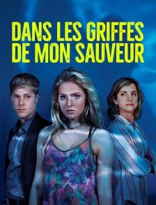 Dans les griffes de mon sauveur