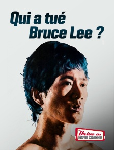 Qui a tué Bruce Lee ?