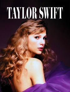 Taylor Swift, les coulisses du succès