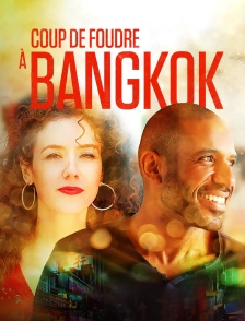 Coup de foudre à Bangkok