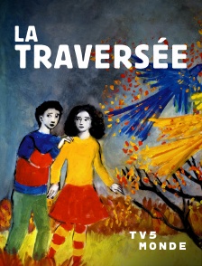 TV5MONDE - La Traversée
