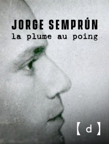 France TV Docs - Jorge Semprun, la plume au poing
