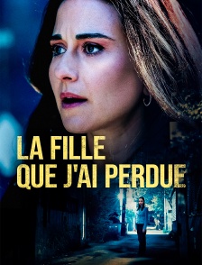 La fille que j'ai perdue