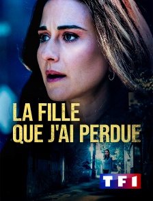 TF1 - La fille que j'ai perdue