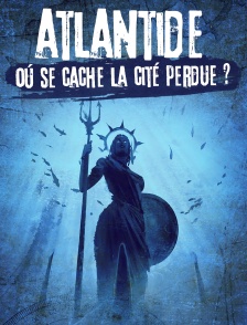 Atlantide : où se cache la cité perdue