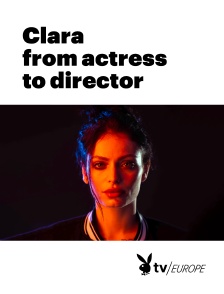 Playboy TV - Clara, from actress to director en replay