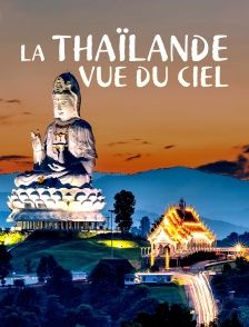 La Thaïlande vue du ciel