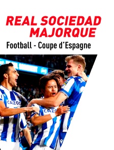 Football - Coupe d'Espagne : Real Sociedad / Majorque