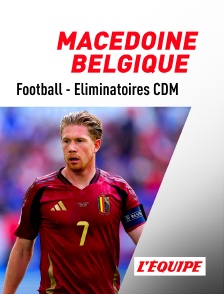 L'Equipe - Football - Eliminatoires de la Coupe du Monde : Macédoine du Nord / Belgique