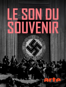 Arte - Le son du souvenir : Mémoires d'orchestres de Munich à Tel-Aviv