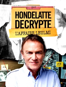 Hondelatte décrypte : L'affaire Leulmi