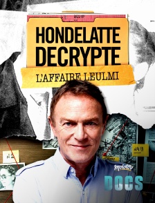 Hondelatte décrypte : L'affaire Leulmi