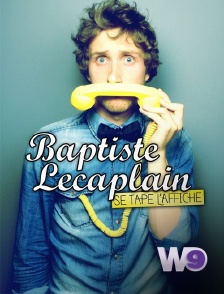 W9 - Baptiste Lecaplain se tape l'affiche