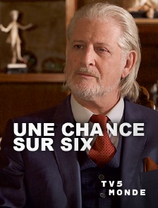 TV5MONDE - Une chance sur six