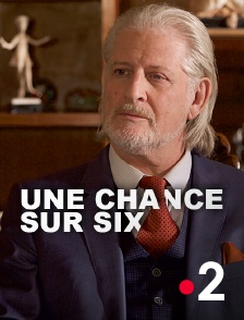 Une chance sur six