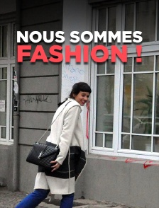 Nous sommes fashion !